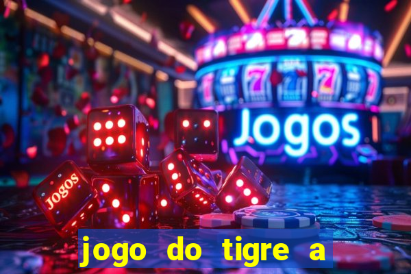 jogo do tigre a partir de 5 reais